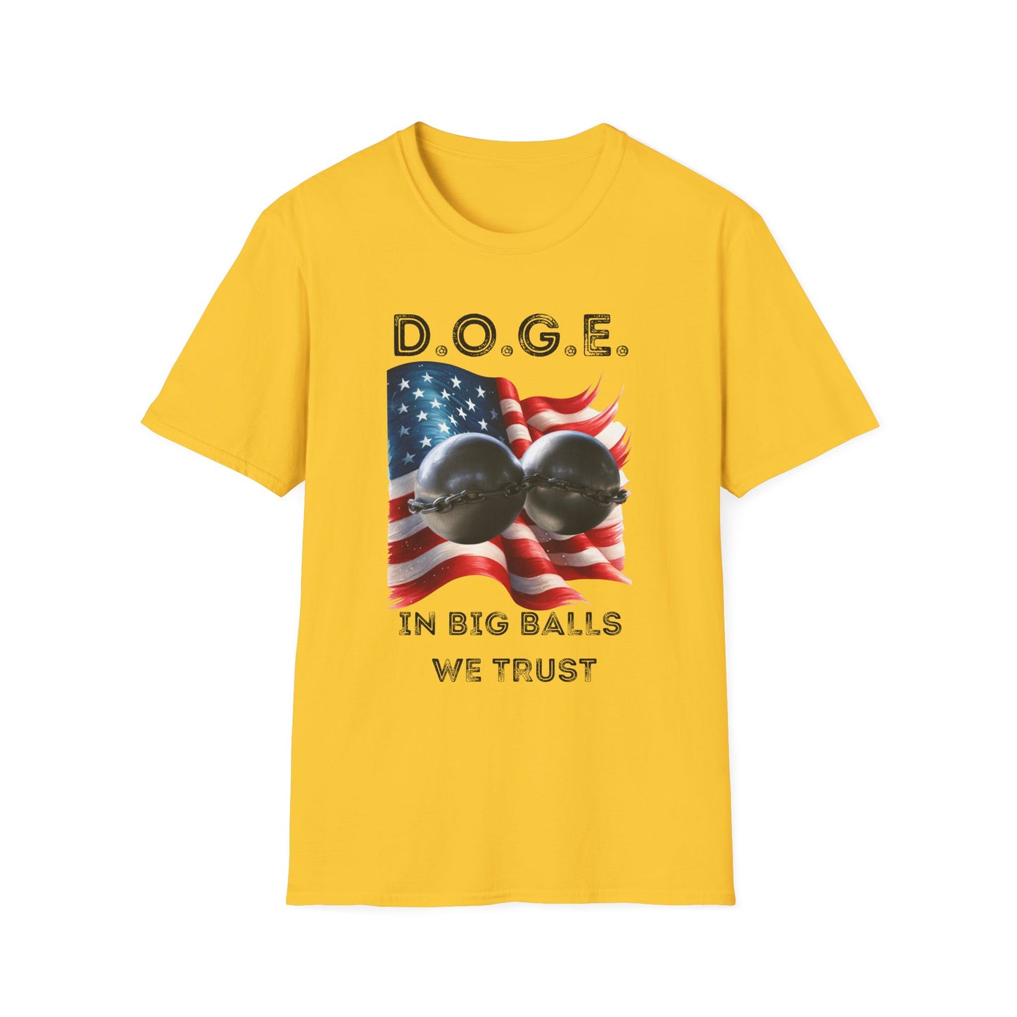D.O.G.E. In Big Balls We Trust Unisex Softstyle T-Shirt - Fun Graphic Tee for Dog Lovers