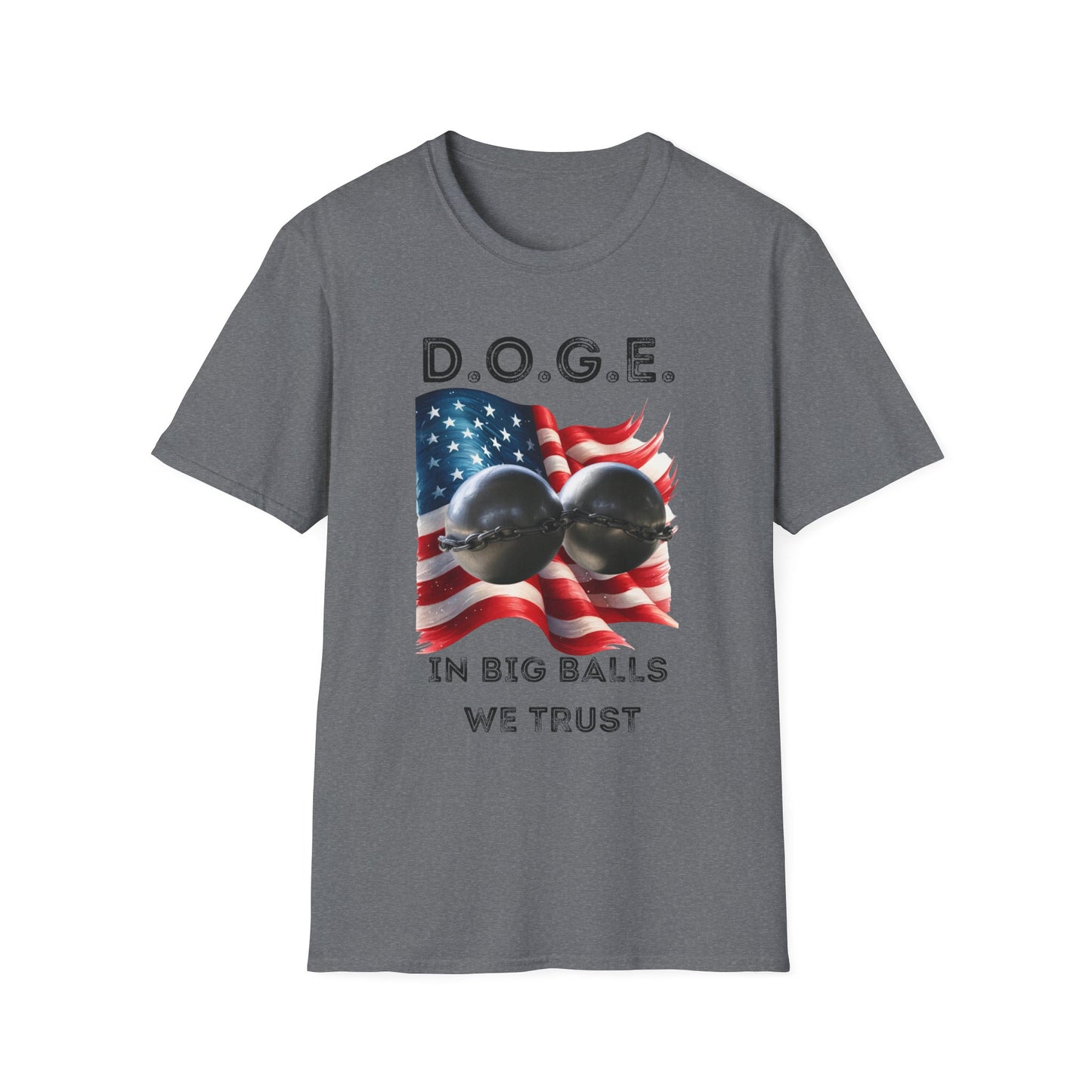 D.O.G.E. In Big Balls We Trust Unisex Softstyle T-Shirt - Fun Graphic Tee for Dog Lovers