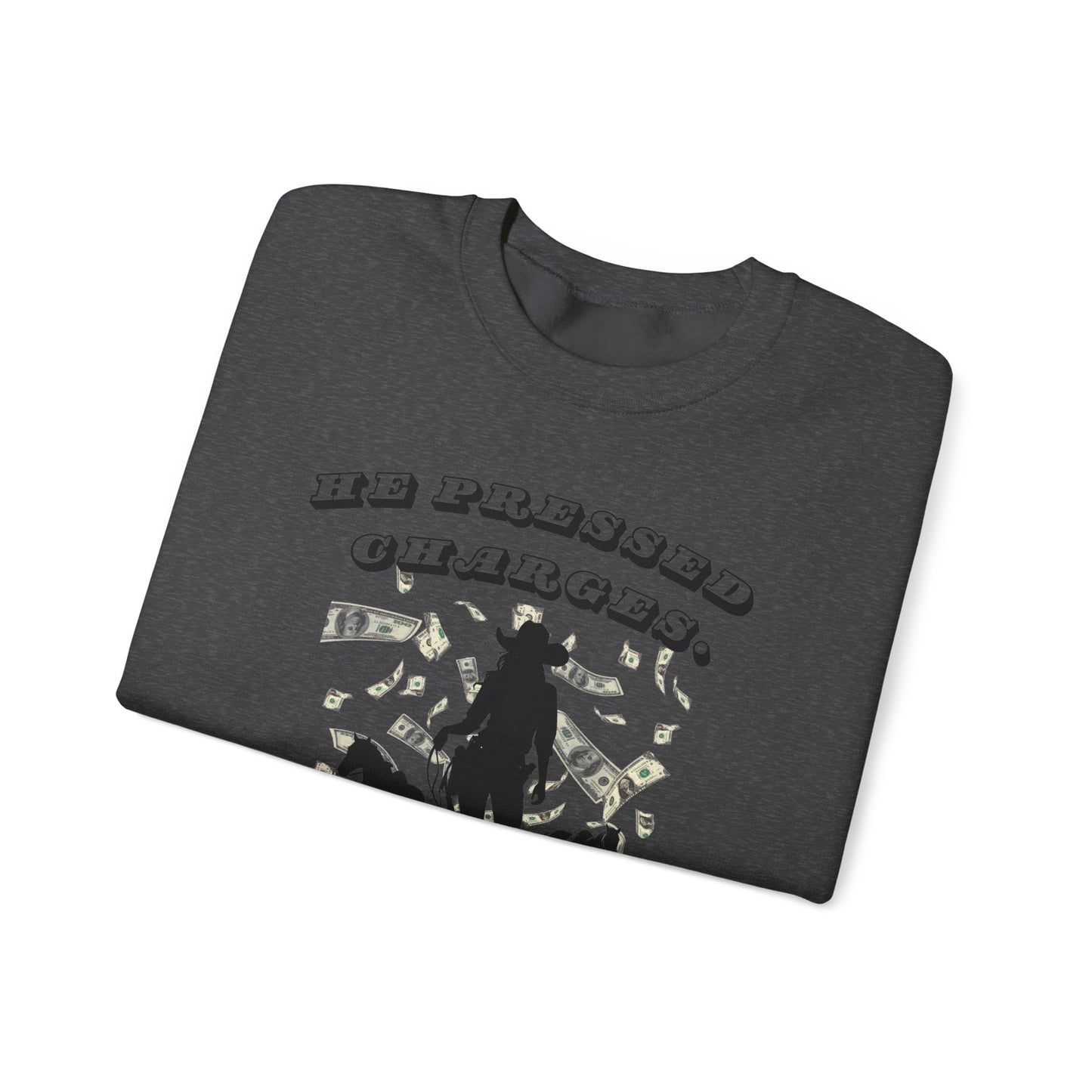 Funny Unisex Crewneck Sweatshirt - 'He Pressed Charges, I Gave Her a Raise'