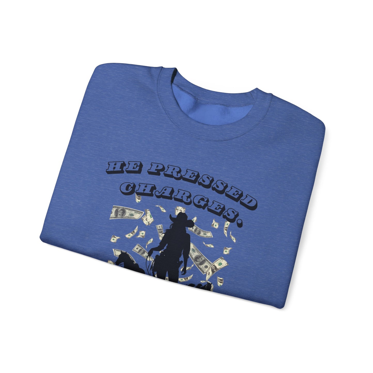 Funny Unisex Crewneck Sweatshirt - 'He Pressed Charges, I Gave Her a Raise'