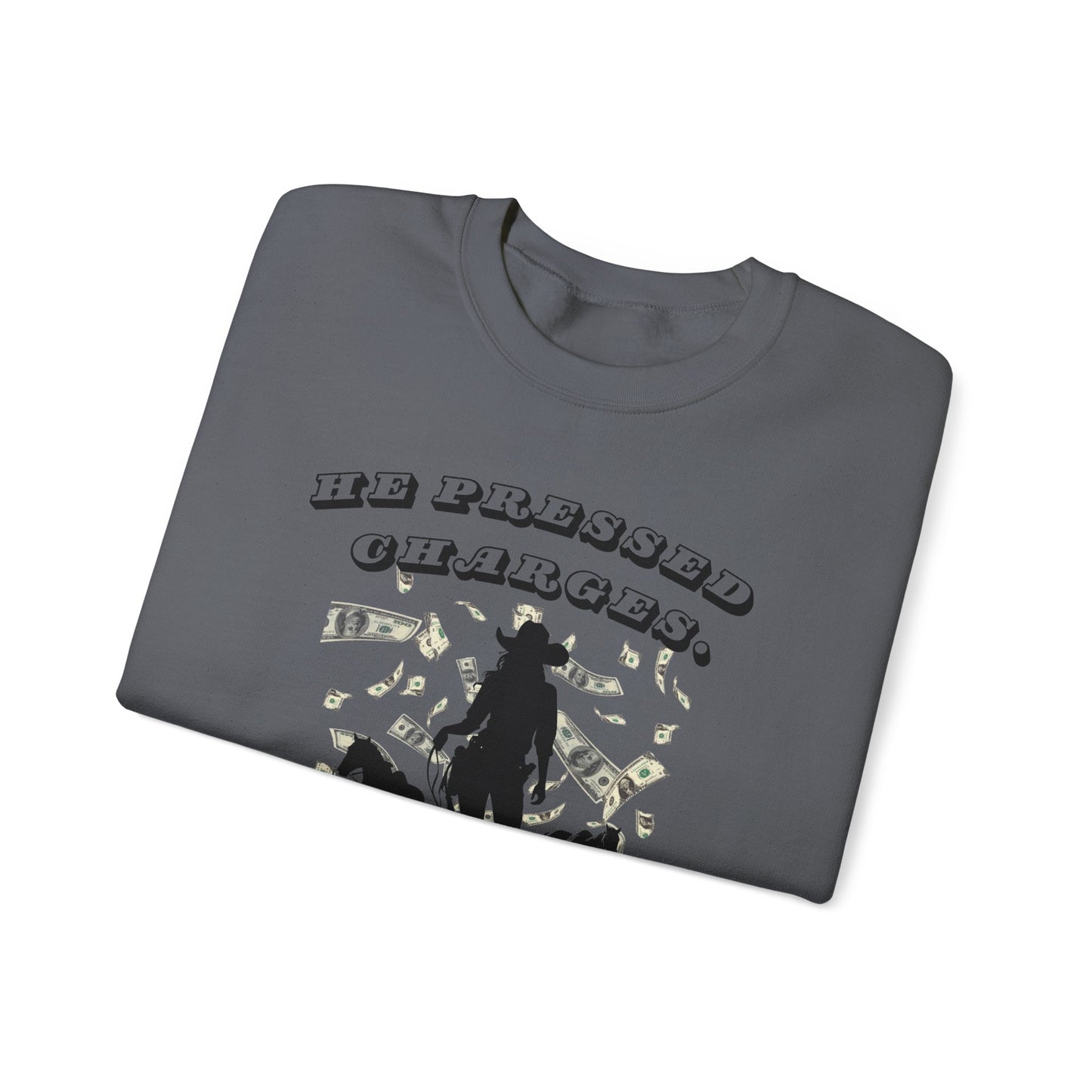 Funny Unisex Crewneck Sweatshirt - 'He Pressed Charges, I Gave Her a Raise'