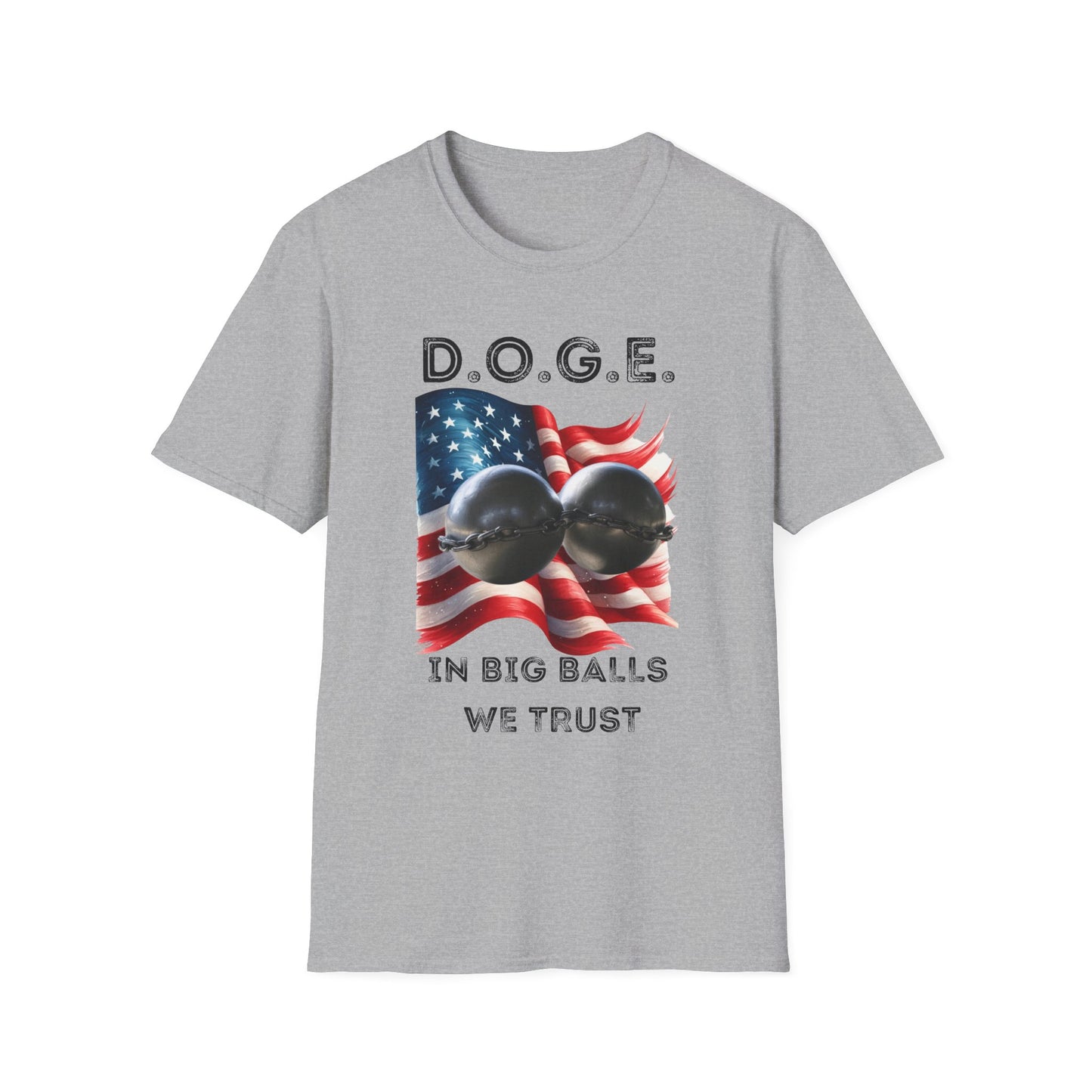 D.O.G.E. In Big Balls We Trust Unisex Softstyle T-Shirt - Fun Graphic Tee for Dog Lovers