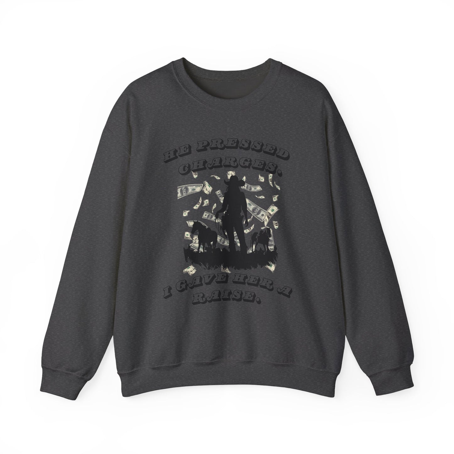 Funny Unisex Crewneck Sweatshirt - 'He Pressed Charges, I Gave Her a Raise'