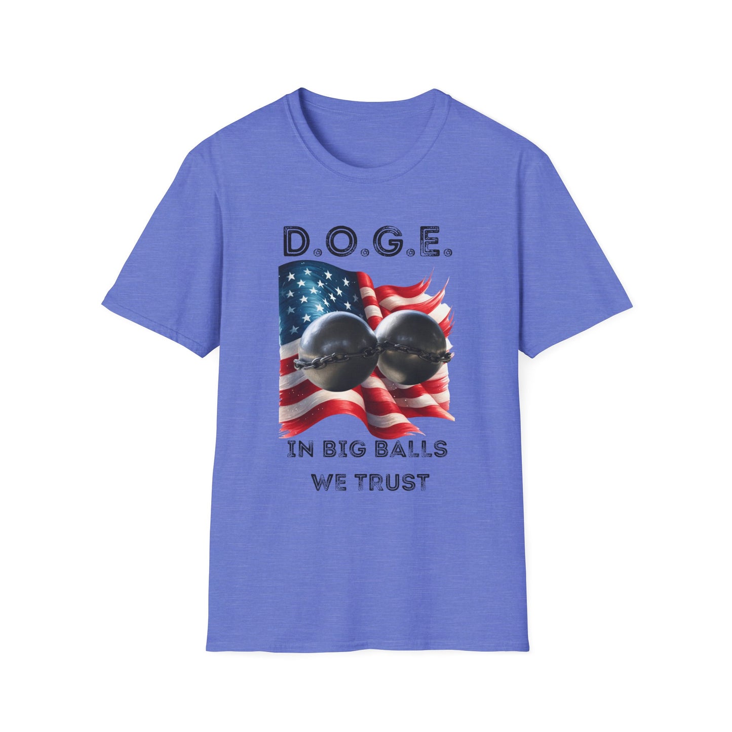 D.O.G.E. In Big Balls We Trust Unisex Softstyle T-Shirt - Fun Graphic Tee for Dog Lovers