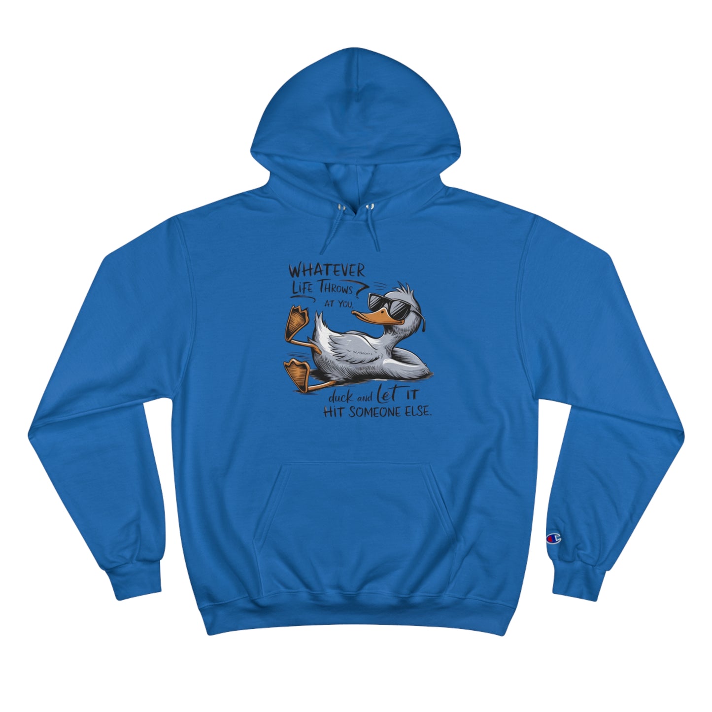 Humorous Duck Quote Champion Hoodie - Perfect for Casual Wear and Gift